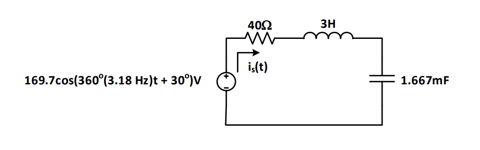 Series RLC circuit for Example Problem 3: sinusoidal source with 40 Ω resistor, 3 H inductor, and 1.667 mF capacitor